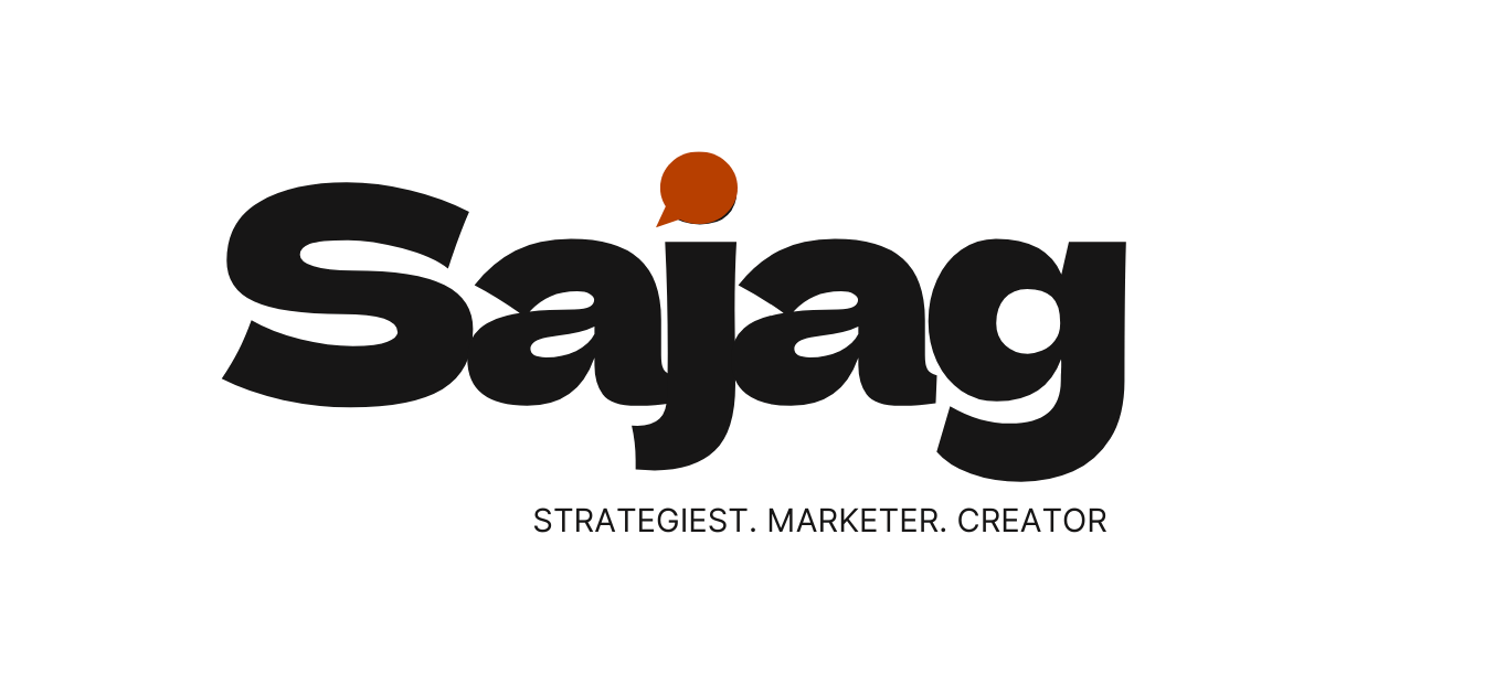 Sajag | Strategist. Marketer. Creator.